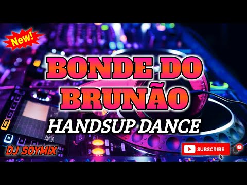 BONDE DO BRONÃO HANDSUP REMIX DJ SOYMIX TIKTOK VIRAL DANCE 