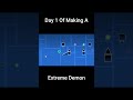 Day 1 Of Making An Extreme Demon In Geometry Dash mp3