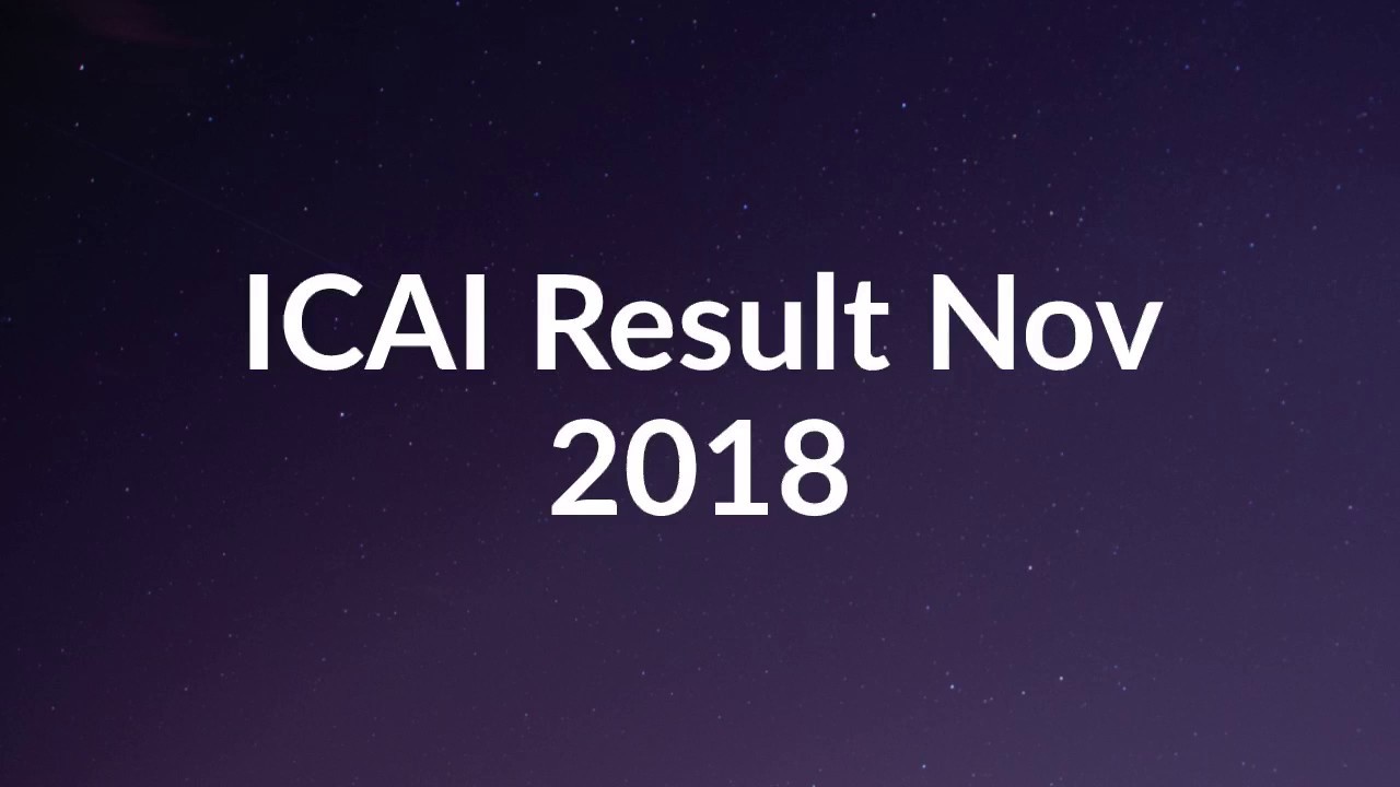 ICAI Result Nov 2018, CA Final Result Nov 2018, CA Foundation Result