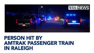 Amtrak train hits and kills person in Raleigh
