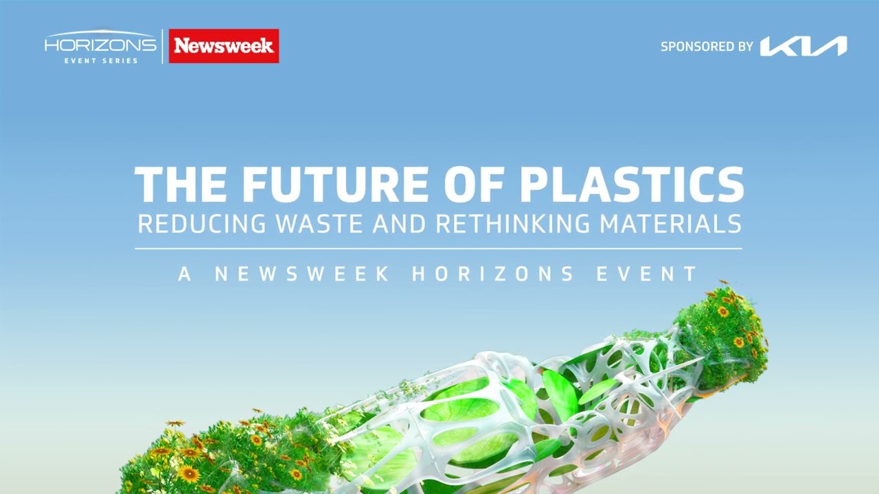 The Future of Plastics: Reducing Waste & Rethinking Materials | A Newsweek Horizons Event Promo
