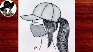 How To Draw A Girl Wearing A Cap | Girl With Mask Drawing | Easy Girl Drawing