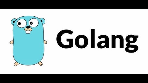 Golang Syntax cơ bản | Hướng dẫn chi tiết cho người mới bắt đầu