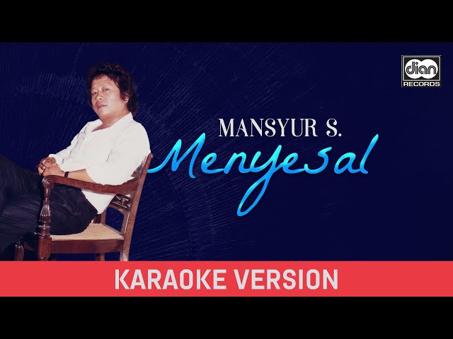 Mansyur S - Menyesal (Karaoke Version) class=