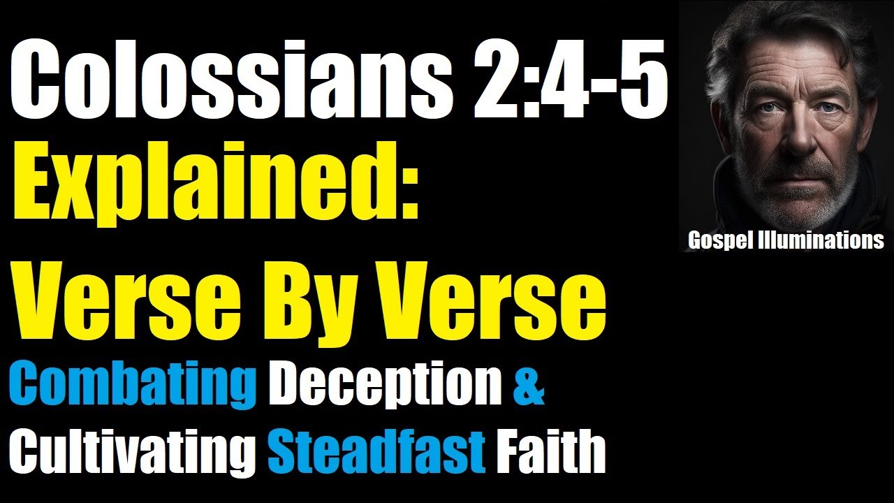 Colossians 2:4-5 Explained: Guarding Your Heart & Uniting in Christ ...