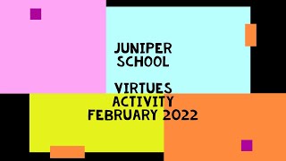 Juniper School - Virtues - Feb 2022