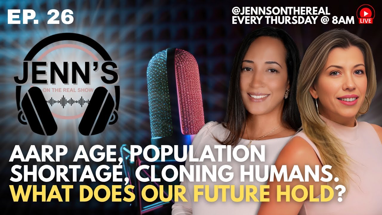 JOTR EPS 26 - AARP Age, Population shortage, cloning humans. What does our future hold?