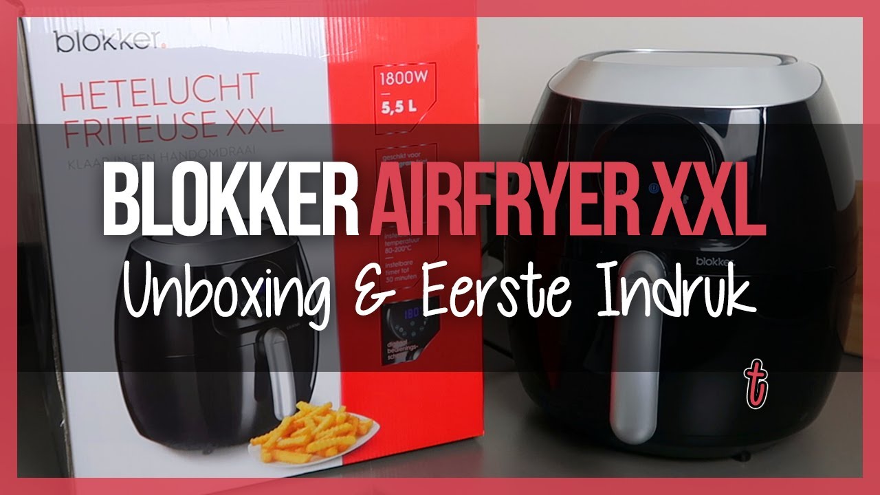 Dader Steken opvoeder Blokker XXL Bl-18301 Airfryer - Unboxing & Eerste Indruk - YouTube