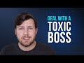 Dealing with a Toxic Manager (Your Toxic Boss Survival Guide)
