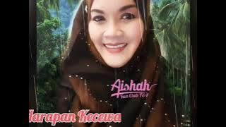 Harapan Kecewa ~ Aishah