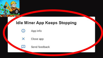 Idle Miner App Keeps Stopping Problem Solved Android & iOS - Idle Miner App Crash Issue