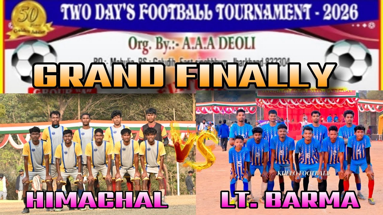 FINAL LT. BARMA 🆚 HIMACHAL DEOLI , MAHULAIA GHATSILA  FOOTBALL MATCH 2026