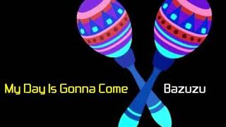 Old Skool Garage - My Day Is Gonna Come by Bazuzu