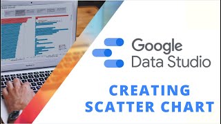 Creating Scatter Chart in Google Data Studio