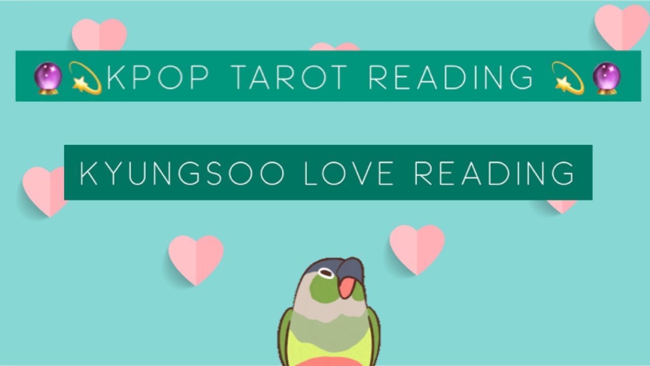 Kpop tarot reading :: Kyungsoo love reading