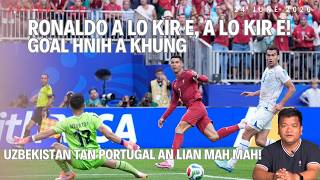Kha le - in nghahhlelh Ronaldo chu le! Goal hnih a khung - a thiam a la theihnghilh lo!