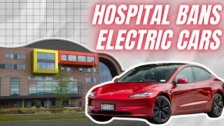 Hospital bans Electric Car owners  says they 'Could Explode'