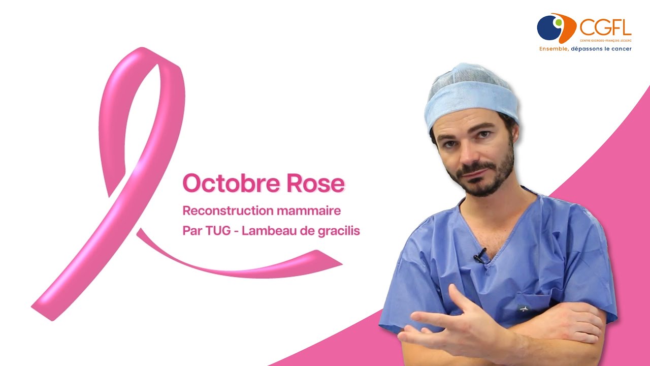 OCTOBRE ROSE - Reconstruction mammaire par TUG Lambeau de gracilis : Dr ...