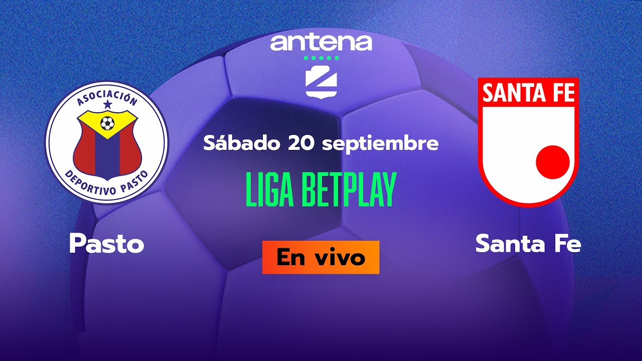 EN VIVO ⚽Pasto Vs Santa Fe - Liga Betplay 2025 - YouTube