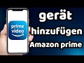 Amazon Prime Gerät Hinzufügen 2024