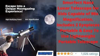 Smurfect Nasa Lunar Telescope for Kids Capable of 90x Magnification, Includes 2 Eyepieces