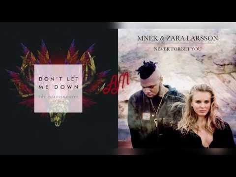 MNEK & Zara Larsson x The Chainsmokers ft. Daya - Don't Forget Me (Mixed Mashup)