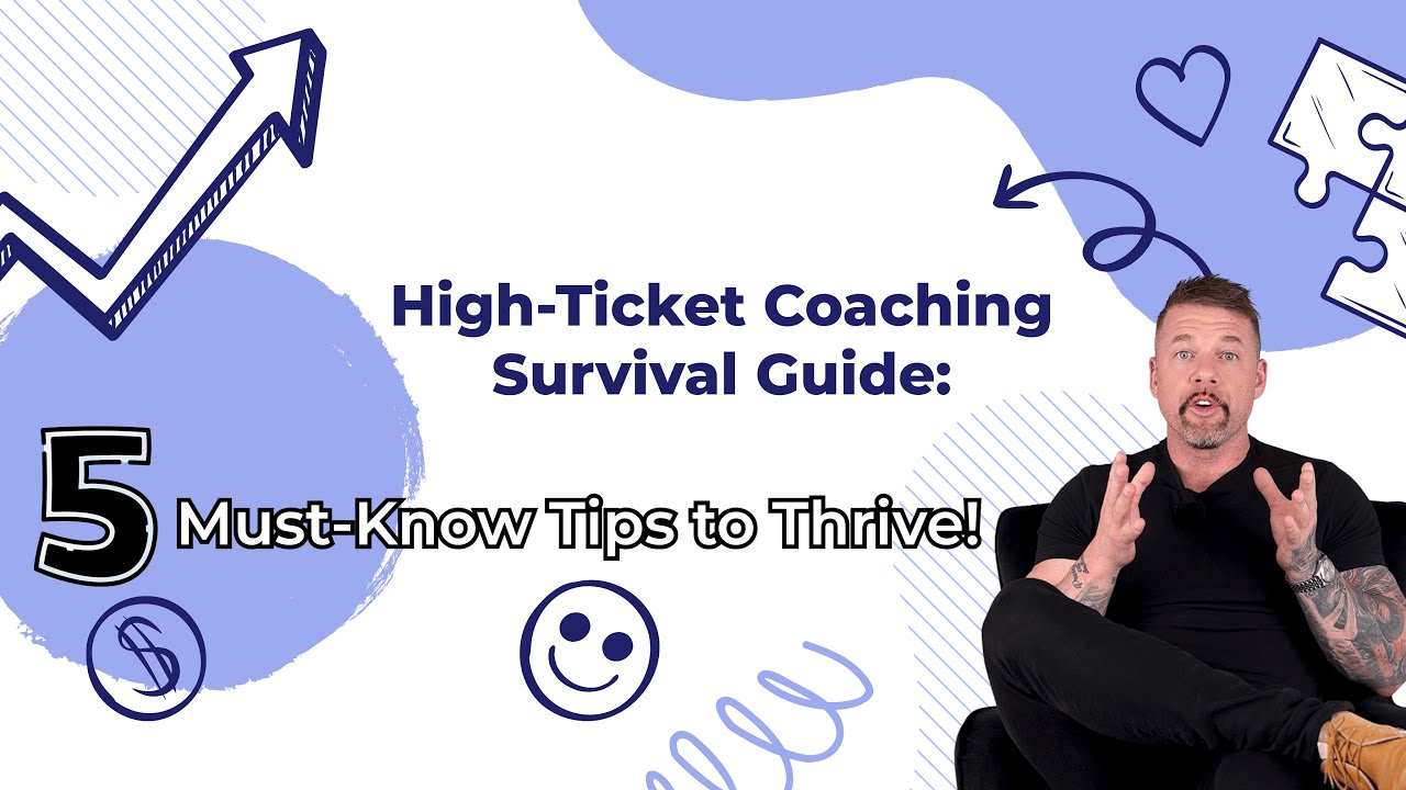 THE HIGH TICKET COACHING SURVIVAL GUIDE - 5 things that will make or ...