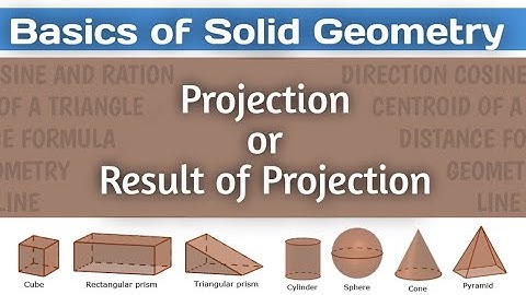 Solid Geometry lecture 3 projection