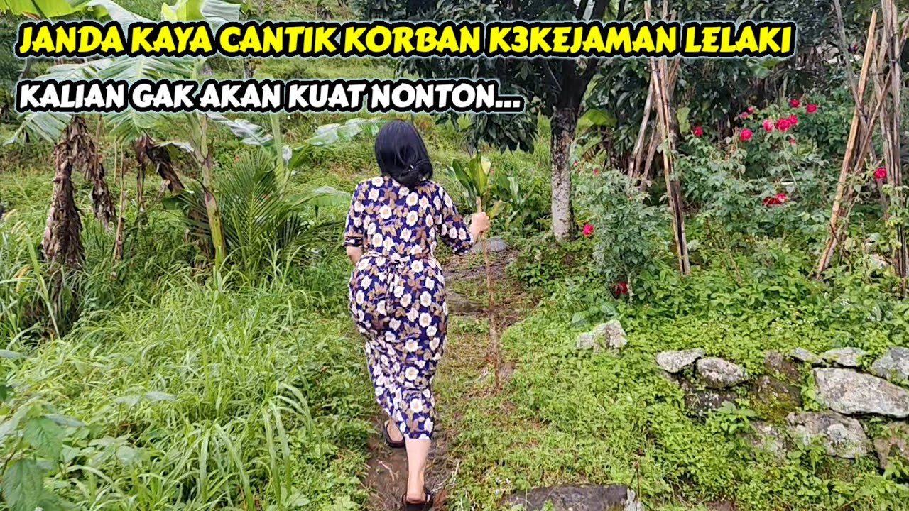 7 TAHUN KESEPIAN.! JANDA DESA CANTIK KORBAN LELAKI KEJAM HIDUP SENDIRIAN DI RUMAH TERPENCIL
