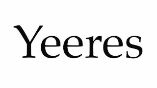 How to Pronounce Yeeres