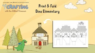 The Littlest Dinosaur Print-and-Fold Dino Elementary School | Craft Tutorial for Kids