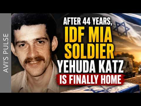 After 44 Years, IDF MIA Soldier Yehuda Katz Is Finally Home