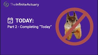 Today: Part 2 - Completing Today