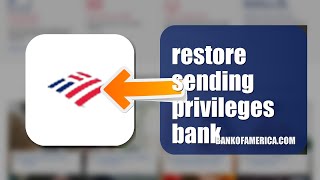 How To Restore Sending Privileges On Bank Of America 2026 (UPDATED GUIDE)