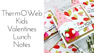 ThermOWeb | Kids Valentines Lunch Notes with Glitz Update