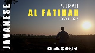 Surah al-Fatihah 33× | Langgam Jawa merdu penyejuk hati - سورة الفاتحة بنغم الجاوية مكرّرا