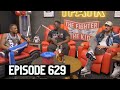 The Fighter and The Kid - Episode 629