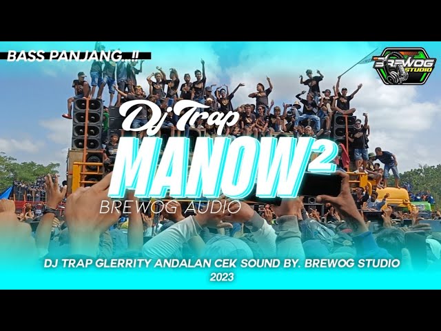 DJ MANOW² WEDUSAN 🚀 TRAP GLERRITY BASS PANJANG - VIRAL 2023 class=