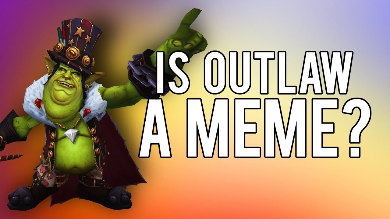 kickboxen Is OUTLAW a Meme? (What Should You Play?) - WoW Legion 7.3