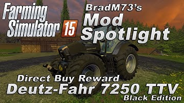 Farming Simulator 15 - Direct Buy Mod Spotlight - Deutz-Fahr 7250 TTV Black Edition