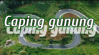 Story wa caping gunung!!lagu jawa