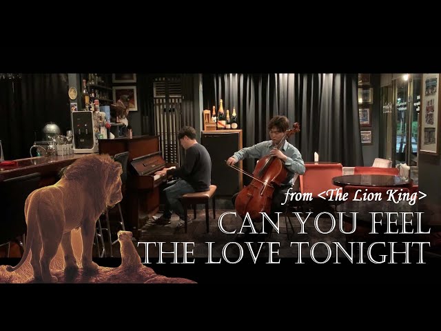 Can you feel the love tonight - The Crosby (Cello and Piano) O.S.T from Lion King by Disney class=
