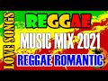 REGGAE REMIX NONSTOP - FOR LOVERS ONLY - LOVE SONGS REGGAE VERSION