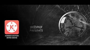 Horror movie motion intro in kinemaster tutorial || sketchplex