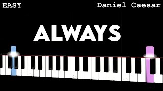 Always - Daniel Caesar | EASY Piano Tutorial