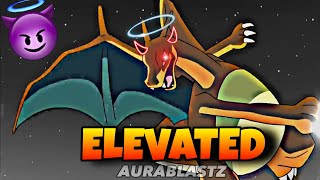 ELEVATED ~ POKEMON ASH CHARIZARD EDIT || Charizard attitude status || Pokemon Amv | aura blast z ||