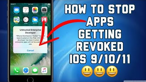 How To Stop Apps Getting Revoked August 2017 iOS 9 10 11