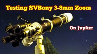 Testing SVBony 3-8mm Zoom Eyepiece On Planet Jupiter