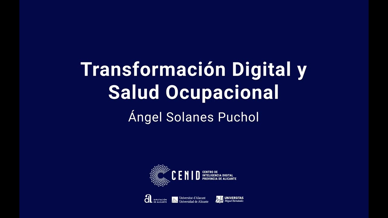 Ángel Solanes Puchol, Transformación Digital y Salud Ocupacional