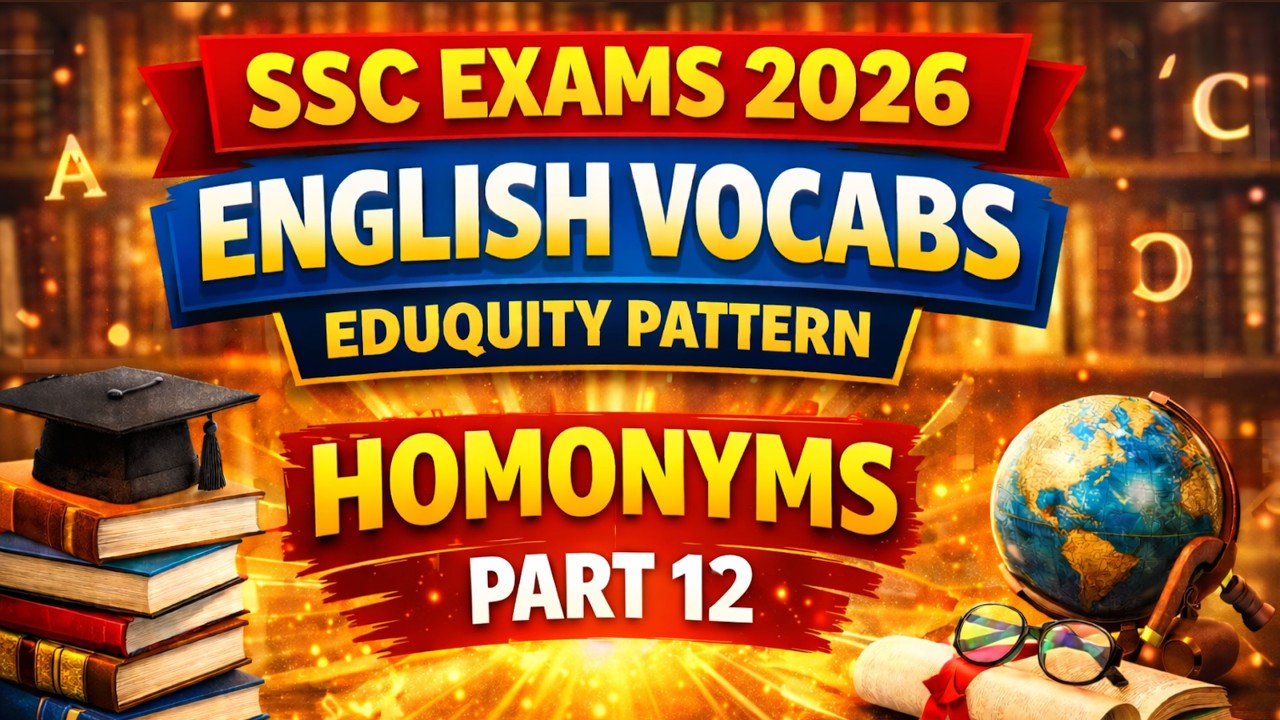 SSC Exams 2026 🔥 English Vocabulary | Homonyms 02 | Eduquity Pattern | Part-12